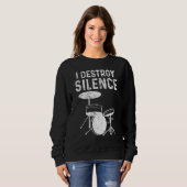 Silent Destroy Drum Kit Loud Drummers Sweatshirt (Vorne ganz)