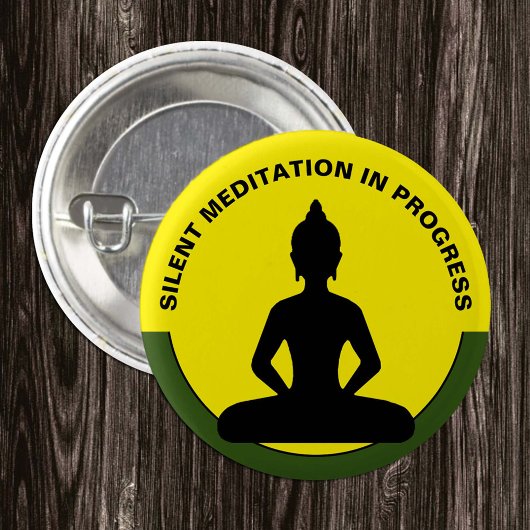 SILENT Meditation in Progress/Buddha, Achtung Button