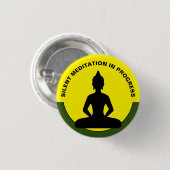 SILENT Meditation in Progress/Buddha, Achtung Button (Vorne & Hinten)
