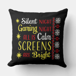 Silent Night Gaming Night All Calm Screens Bright Kissen