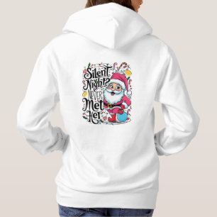 Silent Night? Never Met Her Hoodie