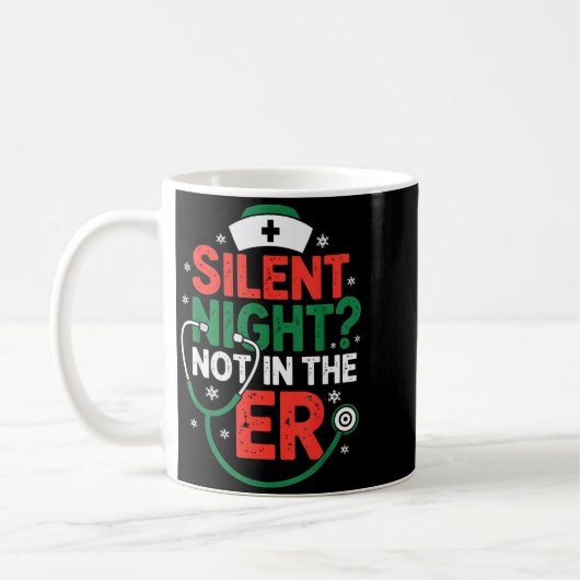 Silent Night Not In The Er Funny Nurse Christmas Kaffeetasse (Links)
