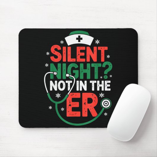 Silent Night Not In The Er Funny Nurse Christmas Mousepad (Mit Mouse)