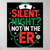 Silent Night Not In The Er Funny Nurse Christmas  Poster (Vorne)