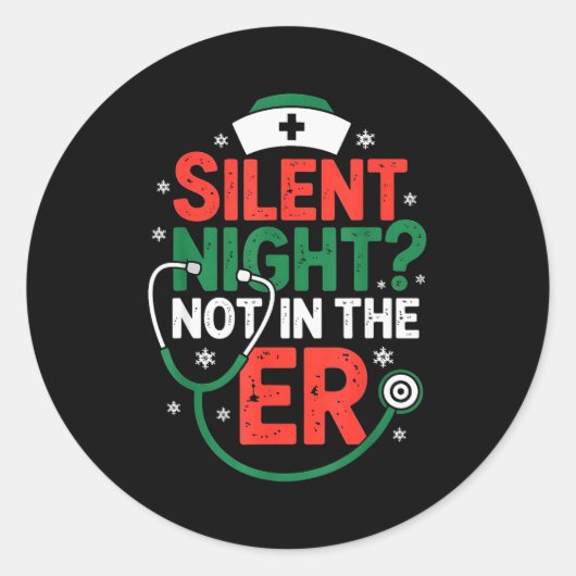 Silent Night Not In The Er Funny Nurse Christmas Runder Aufkleber (Vorderseite)