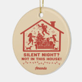 Silent Night Not in This House Funny Christmas Keramik Ornament (Links)
