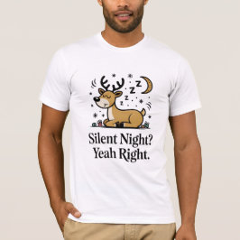 Silent Night Yeah Right Funny Dad Shirt