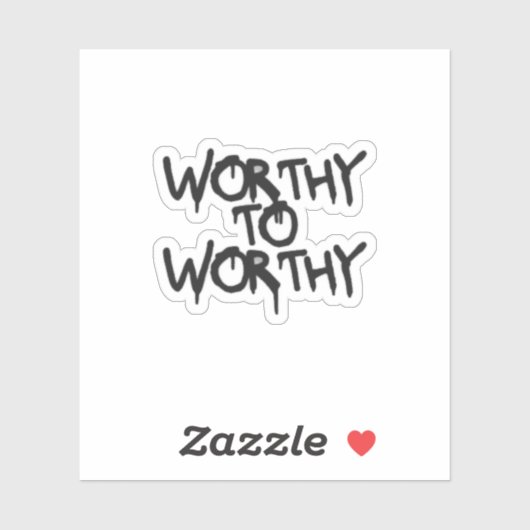 Silent Power Era – WORTHY TO WORTHY Sticker (Blatt)