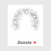 Silent Power Era – WORTHY TO WORTHY Sticker (Blatt)