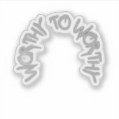 Silent Power Era – WORTHY TO WORTHY Sticker (Vorderseite)