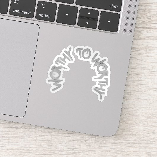 Silent Power Era – WORTHY TO WORTHY Sticker (Detail)