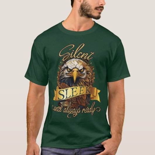 "Silent, sleek, and always ready" Golden Eagle T-Shirt (Vorderseite)
