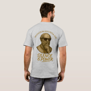 Silentium Potentia Est – Die Macht der stillen Stä T-Shirt