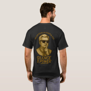 Silentium Potentia Est – Schweigen ist Macht T-Shirt