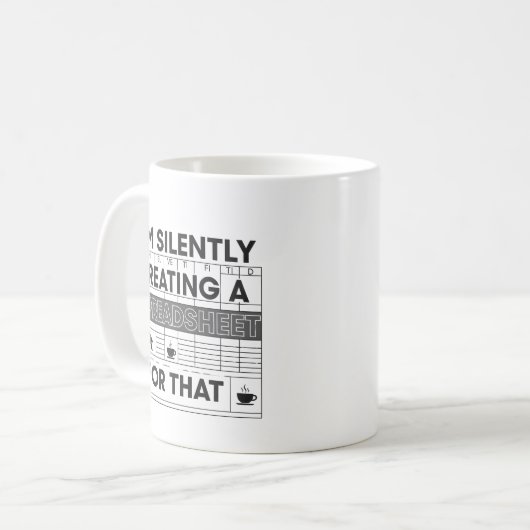 Silently Creating A Spreadsheet Funny Mug Kaffeetasse (Vorderseite Links)