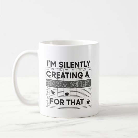 Silently Creating A Spreadsheet Funny Mug Kaffeetasse (Links)