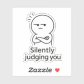 Silently Judging You - Sarcastic Expression Aufkleber (Blatt)