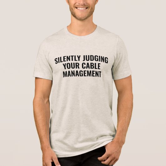 silently judging your Cable Funny Electrician Dad Tri-Blend Shirt (Vorderseite)