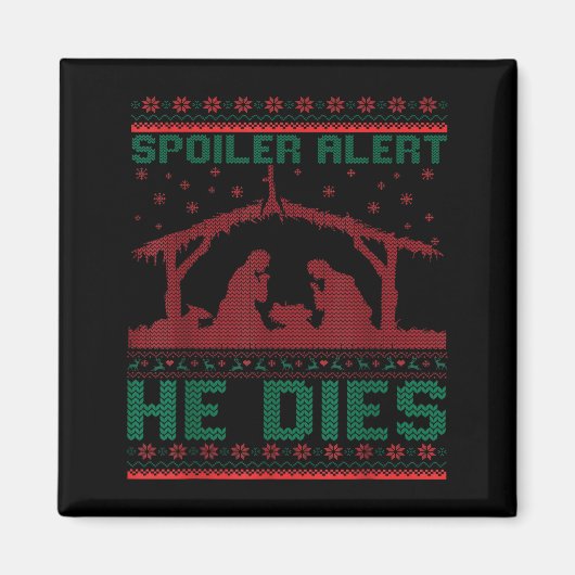 Siler Alert He Dies Christmas Jumper Funny Nativit Magnet (Vorne)