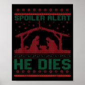 Siler Alert He Dies Christmas Jumper Funny Nativit Poster (Vorne)