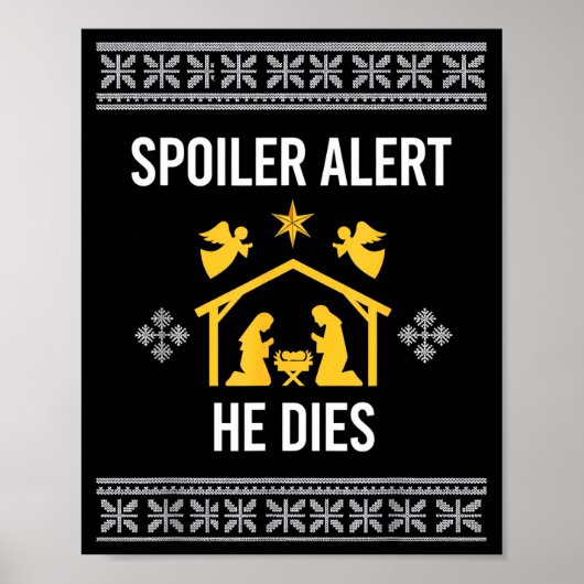 Siler Alert He Dies Funny Nativity Christmas  Poster (Vorne)