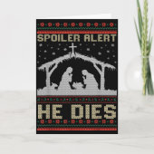 Siler Alert He Dies Jesus Nativity Scene Ugly Chri Karte (Vorderseite)
