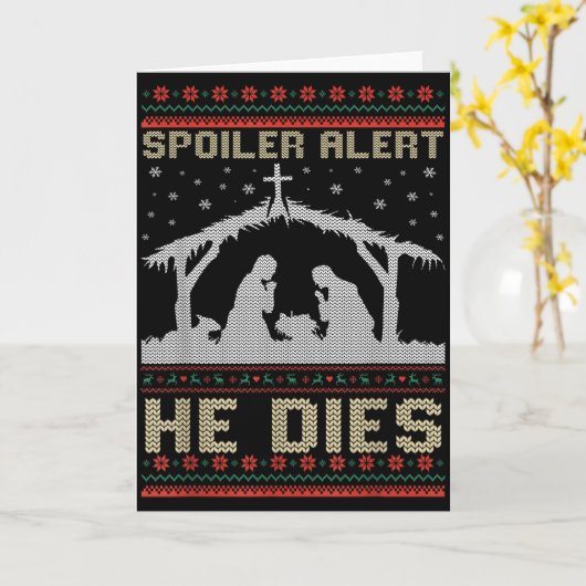 Siler Alert He Dies Jesus Nativity Scene Ugly Chri Karte (Gelbe Blume)