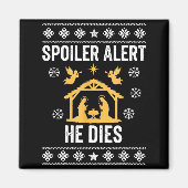 Siler Alert He Dies Jesus Nativity Scene Ugly Chri Magnet (Vorne)