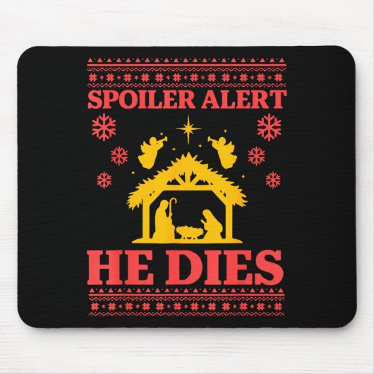 Siler Alert He Dies Jesus Nativity Scene Ugly Chri Mousepad (Vorne)