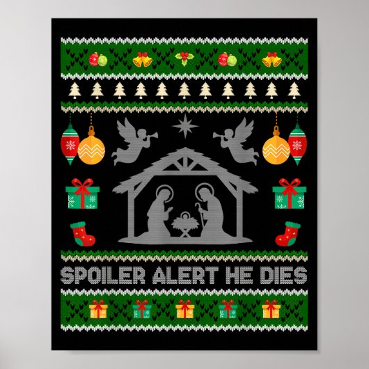 Siler Alert He Dies Jesus Nativity Scene Ugly Chri Poster (Vorne)