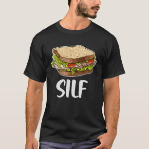 Silf-Sandwich Scheibenbrot Fast Food Foodies T-Shirt