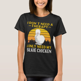 Silkie Hühnchen Ich brauche keine Therapie chinesi T-Shirt