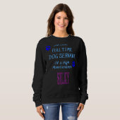 Silky Dog Servant High Maintenance Puppy Sweatshirt (Vorne ganz)