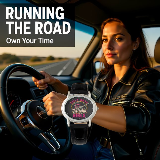 Silly Boys Trucks Are For Girls Armbanduhr (Von Creator hochgeladen)