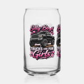 Silly boys, trucks are for girls. dosenglas (Vorderseite)