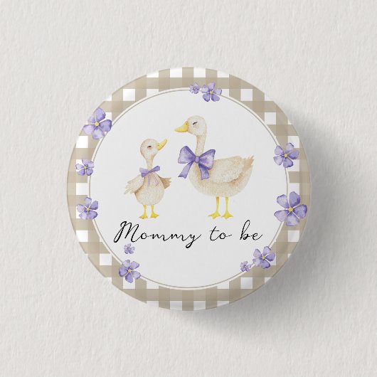 Silly Goose Baby Shower - Mommy to be Button (Vorderseite)
