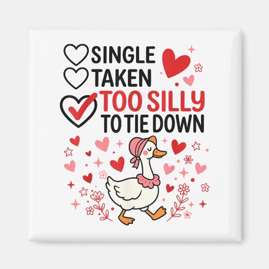 Silly Goose Romantic Status Funny Love Life Dating Magnet (Vorne)