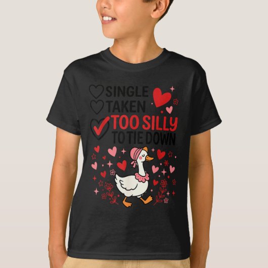 Silly Goose Romantic Status Funny Love Life Dating T-Shirt (Vorderseite)