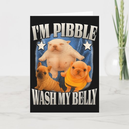 Silly Meme Pibble Meme Wash My Belly Clean My Bell Karte (Vorderseite)