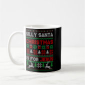 Silly Santa Christmas Is For Jesus Christian Chris Kaffeetasse (Links)