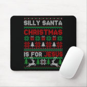 Silly Santa Christmas Is For Jesus Christian Chris Mousepad (Mit Mouse)
