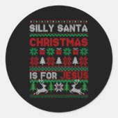 Silly Santa Christmas Is For Jesus Christian Chris Runder Aufkleber (Vorderseite)