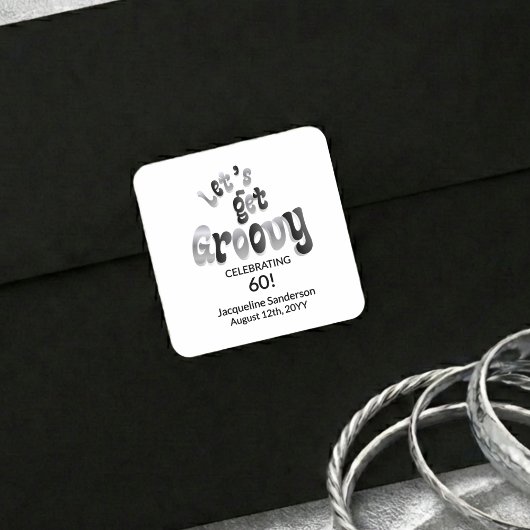 Silver Black Retro Let's Get Groovy 60th Birthday Quadratischer Aufkleber
