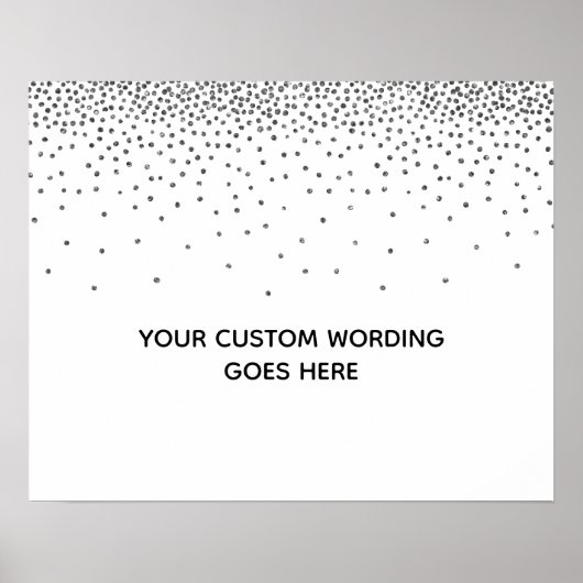 Silver Confetti Blank DIY Custom Wedding Sign Poster (Vorne)