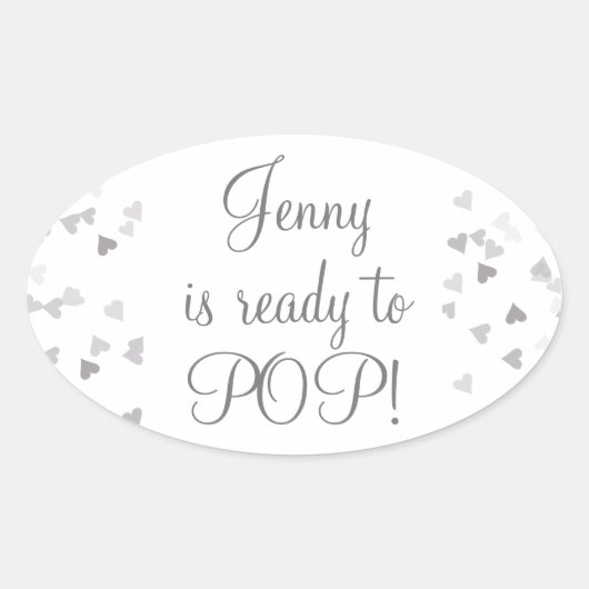 Silver Hearts Sie ist bereit zum Pop Baby Duwer Ge Ovaler Aufkleber (Vorderseite)