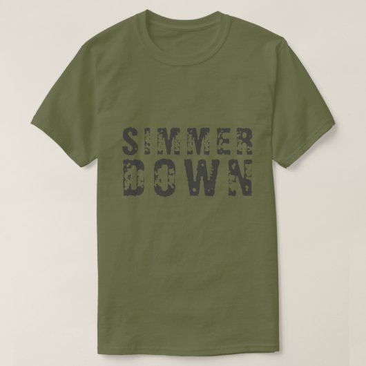 SIMMER DOWN T - Shirt (Design vorne)