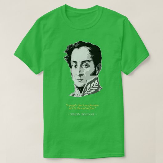 Simon Bolivar Zitat T-Shirt (Design vorne)