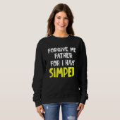 Simp Sarcastic Egamer & Egirl Internet Meme Natio Sweatshirt (Vorne ganz)