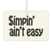 Simpin' Ain nicht einfach Autolufterfrischer (Vorderseite)