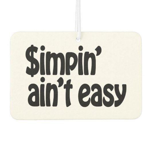 Simpin' Ain nicht einfach Autolufterfrischer (Vorderseite)